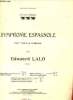 SYMPHONIE ESPAGNOLE POUR VIOLON ET ORCHESTRE.. EDOUARD LALO.