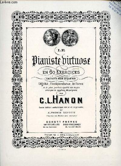 C.L. HANON. - LE PIANISTE VIRTUOSE EN 60 EXERCICES CALCULES POUR ACQUER