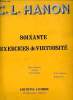 SOIXANTE EXERCICES DE VIRTUOSITE.. C.L. HANON.