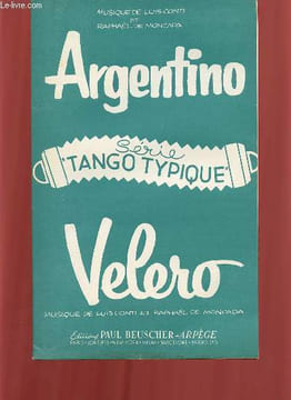 ARGENTINO / VELERO.. LUIS CONTI ET RAPHAËL DE MONCADA.