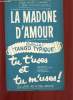 LA MADONE D'AMOUR TANGO / TU T'USES ET TU M'USES.. THEO LECOMTE / GUY MAGENTA.