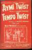 Aymi Twist / Tempo Twist. Tournel Armand
