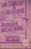 Un chalet a musique / Aubade mexicaine. Legrand Lucien