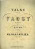 Valse brillante sur Faust pour piano. Burgmuller Fr., Gounod Ch.