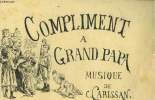 Compliment a grand papa, pour piano et chant.. Carissan C.