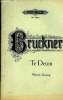 Te deum, fur vier solostimmen( Soran, alt, tenor, bass) chor une orchestrer, klavierauszug. Bruckner A.
