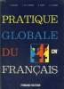 PRATIQUE GLOBALE DU FRANCAIS DE L'ORAL L'ECRIT. COURS MOYEN 1ère ANNEE (CM1). R. GALIZOT, J. ET D. ARTOUX, B. CAPET, J.P. DUMAS