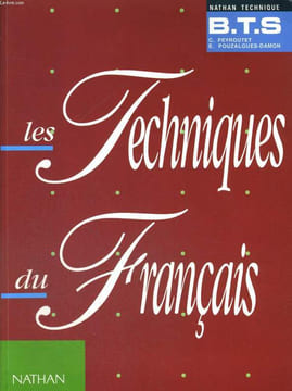 LES TECHNIQUES DU FRANCAIS. BTS. C. PEYROUTET, E. POUZALGUES-DAMON
