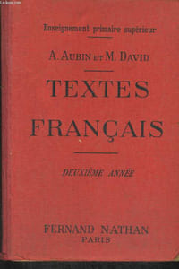 TEXTES FRANCAIS, LA LECTURE EXPLIQUEE ET LA RECITATION DANS LES EPS, LES CC ET LES EP, POETES ET PROSATEURS DES XVIIe, XVIIIIe, ET XIXe SIECLES, 2e ANNEE.