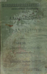 L'ANTIQUITE. PREMIER CYCLE. DIVISIONS A ET B. CLASSE DE SIXIEME. 4e EDITION.