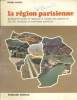 LA REGION PARISIENNE. GEOGRAPHIE LOCALE ET REGIONALE A L'USAGE DES CLASSES DE CM, FE, TRANSITION ET TERMINALES PRATIQUES.. PIERRE TAGUEL