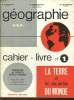 GEOGRAPHIE. C.E.P. CAHIER LIVRE N°1. LA TERRE ET LES CINQ PARTIES DU MONDE. PREPARATION AU CERTIFICAT D'ETUDES PRIMAIRES.. P. VALETTE, E. PERSONNE, M. ...