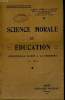 SCIENCE MORALE ET EDUCATION. CONFERENCES FAITES A LMA SORBONNE.. MAURAIN, PEZARD, BOUVIER, BOUGLE, SCELLE, PICARD..