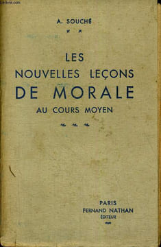 LES NOUVELLES LECONS DE MORALE AU COURS MOYEN. LECTURES, ENTRETIENS. PROGRAMME DE 1945.. A. SOUCHE