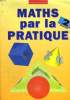 MATHS PAR LA PRATIQUE. 2e PROFESSIONNELLE, INDUSTRIEL.. P. FAURE ET J.D. ASTIER