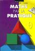 MATHS PAR LA PRATIQUE. BAC PRO TERTIAIRE. P. FAURE, J.D. ASTIER, F. LE ROUX