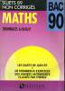 BAC 90. SUJETS 89 NON CORRIGES. MATHS TERMINALES A/B/D/D'.. COLLECTIF (A.P.E.M.E.P.)