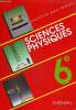 SCIENCES PHYSIQUES - 6° - COLLECTION R.MERAT - R.MOREAU. J.M. BABY- R. BRUN - CARRE MONTREJAUD - J.P. REDON