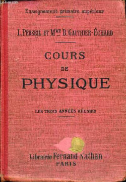 COURS DE PHYSIQUE A L'USAGE DES ECOLES PRIMAIRES SUPERIEURES ET DES CANDIDATS AU BREVET ELEMENTAIRE - DIX - HUITIEME EDITION REVUE ET REMANIEE ...