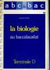 ABC DU BAC - LA BIOLOGIE AU BACCALAUREAT - TERMINALE D - PROGRAMME 1989. ANNICK NOEL