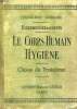 LE CORPS HUMAIN - HYGIENE - ENSEIGNEMENT SECONDAIRE PROGRAMME OFFICIELS DU 3 JUIN 1925 - PREMIER CYCLE CLASSE DE TROISIEME - TROISIEME EDITION. ...