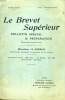 LE BREVET SUPERIEUR BULLETIN SPECIAL DE PREPARATION (PARAISSANT TOUS LES 20 JOURS) - SIXIEME ANNEE - N° 8 - 20 FERVRIER 1914. L. JARACH