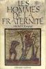 LES HOMMES DE LA FRATERNITE. M. CLEVENOT