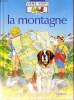 LA MONTAGNE - LA PETITE ENCYCLOPEDIE NATHAN DES 3.4.5 ANS - POUR LES CURIEUX DE TOUT.. A. POZNER