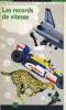 LES RECORD DE VITESSE. C. GRUNENWAD - F. JULIEN