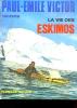LA VIE DES ESKIMOS. P.E. VICTOR