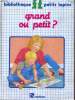 GRAND OU PETIT? BIBLIOTHEQUE PETITS LAPINS.. E. MATHIAUD