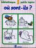 OU SONT-ILS - BIBLIOTHEQUE PETITS LAPINS - DE 3 A 6 ANS.. E. MATHIAUD