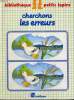 CHERCHONS LES ERREURS - DE 2 A 5 ANS - BIBLIOTHEQUE PETITS LAPINS. E. MATHIAUD