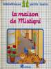 LA MAISON DE MISTIGRI - DE 3 A 6 ANS - BIBLIOTHEQUE PETITS LAPINS. E. MATHIAUD