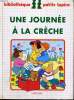 UNE JOURNEE A LA CRECHE - BIBLIOTHEQUE PETITS LAPINS. COLLECTIF