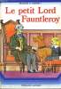 LE PETIT LORD FAUNTLEROY - A PARTIR DE 9/10 ANS.. F. H. BURNETT