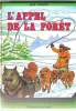 L'APPEL DE LA FORET - SUIVI DE DEUX HISTOIRES DE CHERCHEURS D'OR PAR JACK LONDON - A PARTIR DE 11 ANS. J. LONDON