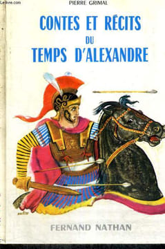 CONTES ET RECITS DU TEMPS D'ALEXANDRE - COLLECTION DES CONTES ET LEGENDES DE TOUS LES PAYS. P. GRIMAL