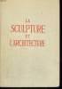 PETITE HISTOIRE DE LA SCULPTURE ET DE L'ARCHITECTURE. V. M. HILLYER ET E. G. HUEY
