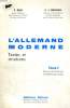 L'ALLEMAND MODERNE - TEXTES ET STUCTURES - TOME 1 - CLASSES DE SECONDE ET PREMIERE DES LYCEES - COLLECTION METHODE ET TRAVAIL. Y. GILLI - C.J. GRIVEAU