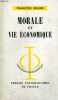 MORALE ET VIE ECONOMIQUE - INITIATION PHILOSOPHIQUE COLLECTION DIRIGEE PAR J. LACROIX. F. SELLIER