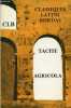 LA VIE D'AGRICOLA. TACITE, Par H. MAREL, P. DERAEDT