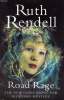 ROAD RAGE. RUTH RENDELL