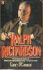 RALPH RICHARDSON, ANACTOR'S LIFE. GARRY O'CONNOR