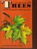 TRESS, A GUIDE TO FAMILARY AMERICAN TREES. HERBERT S. ZIM, PH. D AND ALEXANDER C. MARTIN, PH.