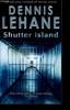 SHUTTER ISLAND. DENIS LEHANE
