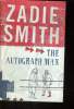 THE AUTOGRAPH MAN. ZADIE SMITH