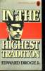 IN THE HIGHTEST TRADITION. EDWARD F. DROGE, JR.