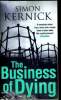 THE BUSINESS OF DYING. SIMON KERNICK