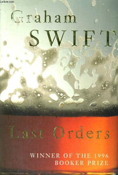 LAST ORDERS. GRAHAM SWIFT